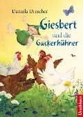 Giesbert und die Gackerhühner - Daniela Drescher