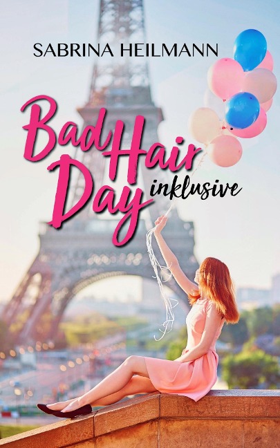 Bad Hair Day inklusive - Sabrina Heilmann