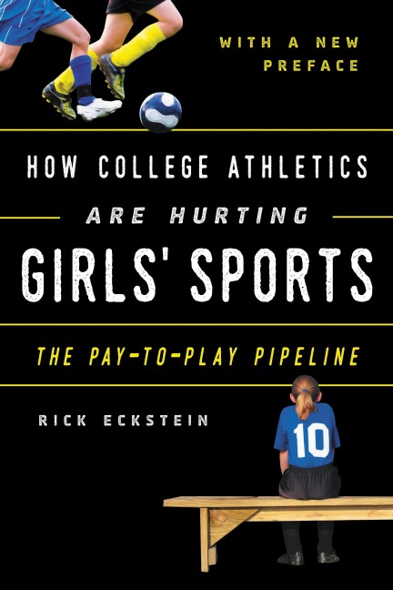 How College Athletics Are Hurting Girls' Sports - Rick Eckstein