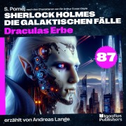 Cover-Bild zum Titel 'Draculas Erbe (Sherlock Holmes - Die galaktischen Fälle, Folge 87)' von 'Arthur Conan Doyle, S. Pomej'