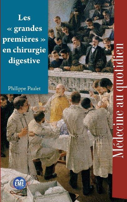 Les «grandes premières» en chirurgie digestive - Paulet