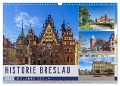 HISTORIE BRESLAU (Wandkalender 2025 DIN A3 quer), CALVENDO Monatskalender - Melanie Viola