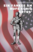 Ein Yankee am Hofe König Artus' - Mark Twain