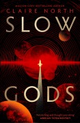Cover-Bild zum Titel 'Slow Gods' von 'Claire North'