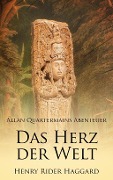 Cover-Bild zum Titel 'Das Herz der Welt' von 'Henry Rider Haggard'