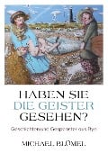 Cover-Bild zum Titel 'Haben Sie die Geister gesehen?' von 'Michael Blümel'