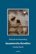 Cover-Bild zum Titel 'Gesammelte Novellen II' von 'Eduard Von Keyserling'