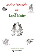 Cover-Bild zum Titel 'Meine Freundin im Land Nesier' von 'Christiane Wiegand'