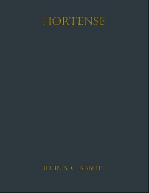 Hortense - John S. C. Abbott