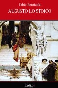 Cover-Bild zum Titel 'Augusto lo stoico' von 'Fabio Fernicola'
