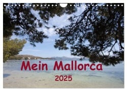 Cover-Bild zum Titel 'Mein Mallorca (Wandkalender 2025 DIN A4 quer), CALVENDO Monatskalender' von 'R. Gue. R. Gue.'