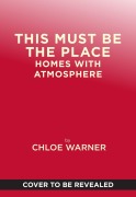 Cover-Bild zum Titel 'This Must Be the Place' von 'Chloe Redmond Warner'