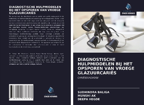 DIAGNOSTISCHE HULPMIDDELEN BIJ HET OPSPOREN VAN VROEGE GLAZUURCARIËS - Sudhindra Baliga, Munshi Ak, Deepa Hegde