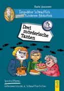 Cover-Bild zum Titel 'Inspektor Schnüffels geheime Ratekrimi Bibliothek - Drei mörderische Tanten' von 'Karin Ammerer'