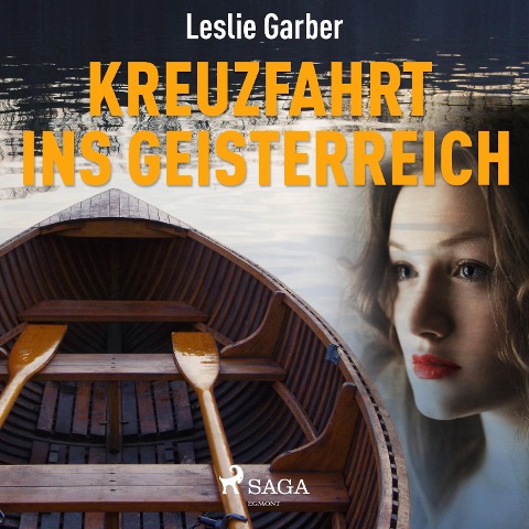Kreuzfahrt ins Geisterreich (Ungekürzt) - Leslie Garber