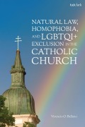 Cover-Bild zum Titel 'Natural Law, Homophobia, and Lgbtqi+ Exclusion in the Catholic Church' von 'Vivencio O Ballano'