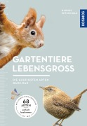 Cover-Bild zum Titel 'Gartentiere lebensgroß' von 'Hannes Petrischak'