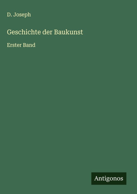 Geschichte der Baukunst - D. Joseph