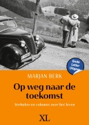 Cover-Bild zum Titel 'Op weg naar de toekomst' von 'Marjan Berk'