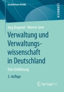 Cover-Bild zum Titel 'Verwaltung und Verwaltungswissenschaft in Deutschland' von 'Jörg Bogumil, Werner Jann'