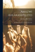 Cover-Bild zum Titel 'Amazwi Ahlakanipileyo: The Book of Proverbs, Translated Into Zulu' von ''
