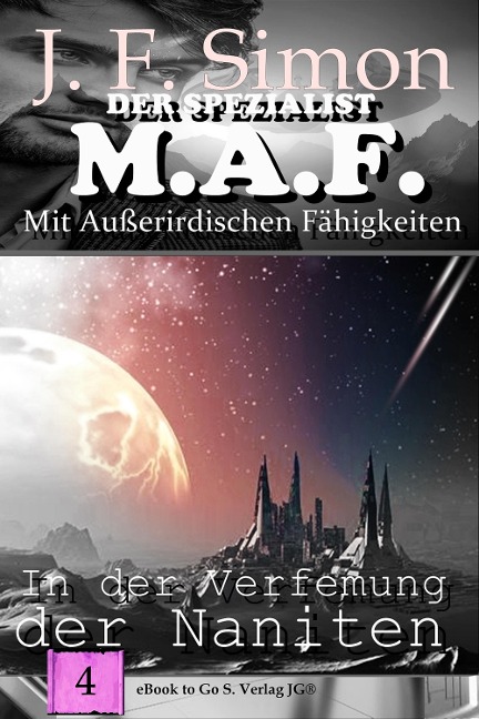 In der Verfemung der Naniten (Der Spezialist M.A.F. 4) - J. F. Simon