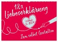 12 x Liebeserklärung - Bastelkalender (Wandkalender 2024 DIN A2 quer), CALVENDO Monatskalender - 