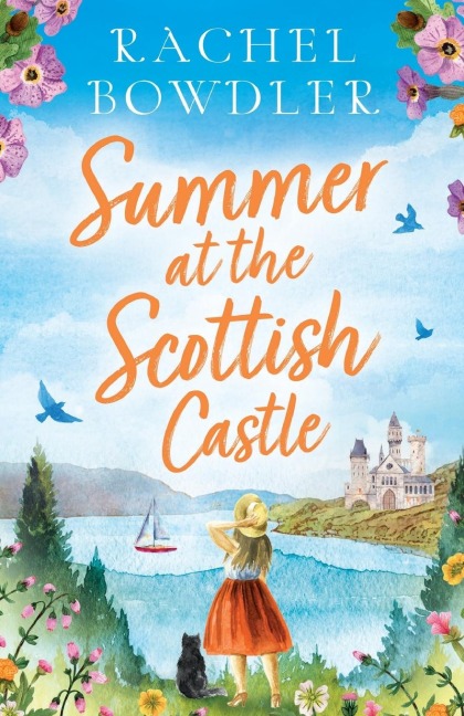 Summer at the Scottish Castle - Rachel Bowdler