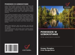 Cover-Bild zum Titel 'POWODZIE W UZBEKISTANIE' von 'Sergey Myagkov, Irina Dergacheva'