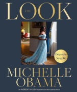 Cover-Bild zum Titel 'The Look (deutsche Ausgabe)' von 'Michelle Obama, Meredith Koop'
