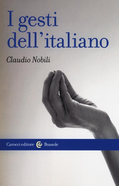 I gesti dell'italiano - Claudio Nobili
