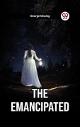 Cover-Bild zum Titel 'The Emancipated' von 'George Gissing'
