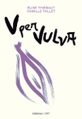 Cover-Bild zum Titel 'V per vulva. Benessere intimo dalla A alla V' von 'Élise Thiébaut, Camille Tallet'