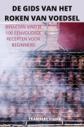 Cover-Bild zum Titel 'DE GIDS VAN HET ROKEN VAN VOEDSEL' von 'Frambert Visser'