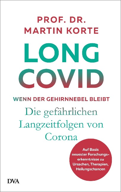 Long Covid - wenn der Gehirnnebel bleibt - Martin Korte