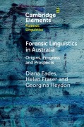 Cover-Bild zum Titel 'Forensic Linguistics in Australia' von 'Diana Eades, Helen Fraser, Georgina Heydon'