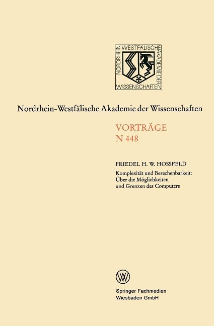 Komplexität und Berechenbarkeit: Über die Möglichkeiten und Grenzen des Computers - Friedel Hoßfeld