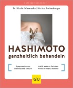 Cover-Bild zum Titel 'Hashimoto ganzheitlich behandeln' von 'Nicole Schaenzler, Markus Breitenberger'
