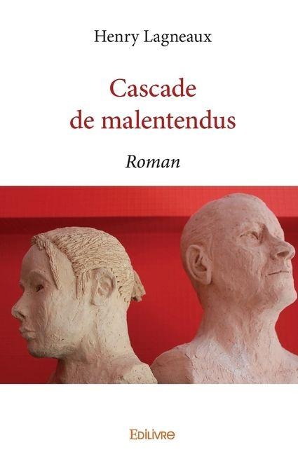 Cascade de malentendus - Henry Lagneaux