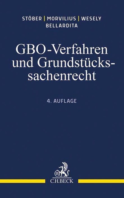 GBO-Verfahren und Grundstückssachenrecht - Kurt Stöber, Theodor Morvilius, Anahita Wesely, Allesandro Bellardita