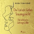 Cover-Bild zum Titel 'Du bist ein liebes Traumgesicht. Die schönsten Liebesgedichte' von 'Annette von Droste-Hülshoff'