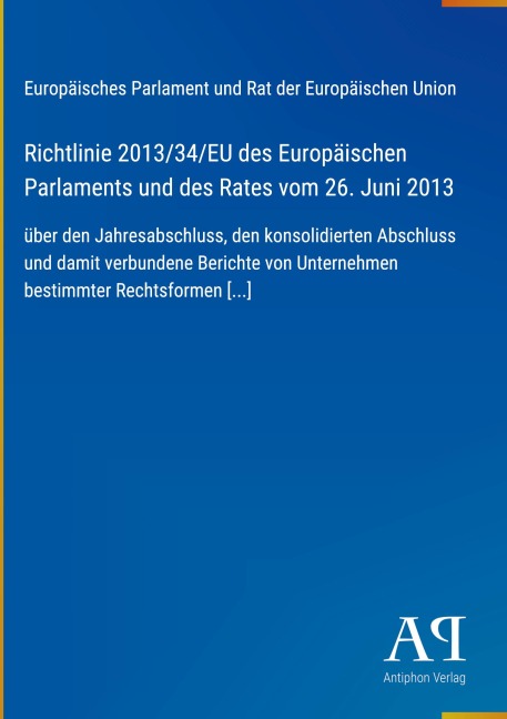 Richtlinie 2013/34/EU des Europäischen Parlaments und des Rates vom 26. Juni 2013 - Europäisches Parlament und Rat der Europäischen Union