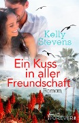 Cover-Bild zum Titel 'Ein Kuss in aller Freundschaft' von 'Kelly Stevens'