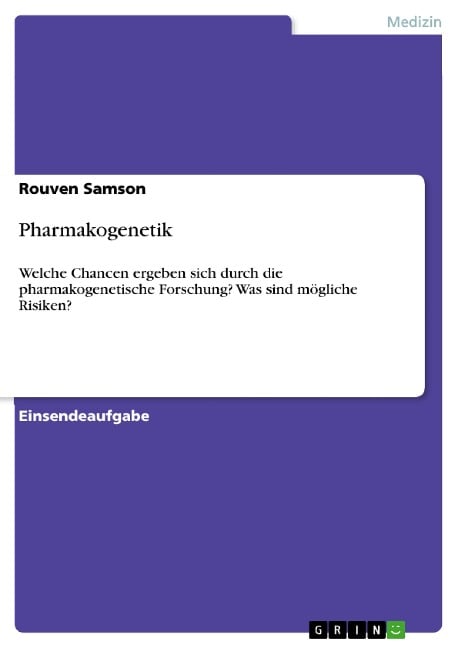 Pharmakogenetik. Das individuelle Genom bei der Medikamentenvergabe - Rouven Samson