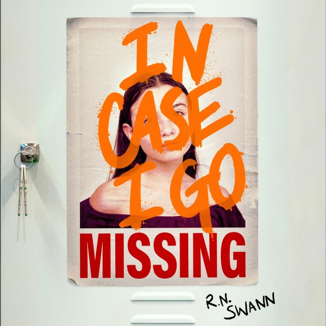 In Case I Go Missing - R. N. Swann