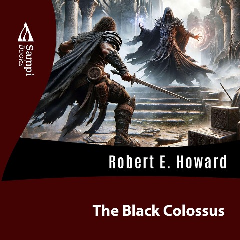 The Black Colossus - Robert E. Howard