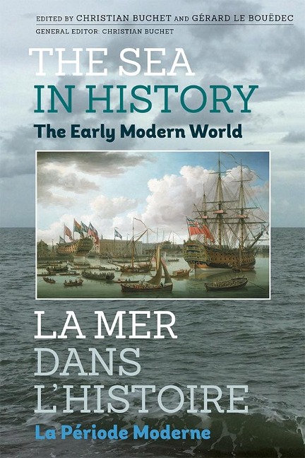 The Sea in History - The Early Modern World - 