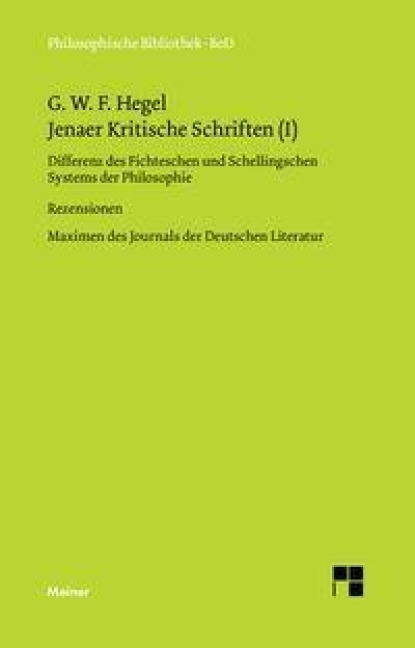 Jenaer Kritische Schriften / Jenaer Kritische Schriften (I) - Georg W F Hegel