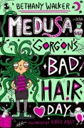 Cover-Bild zum Titel 'Medusa Gorgon's Bad Hair Day' von 'Bethany Walker'