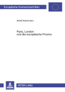 Cover-Bild zum Titel 'Paris, London und die europäische Provinz' von 'Astrid Ackermann'